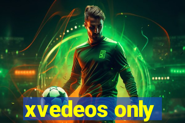 xvedeos only